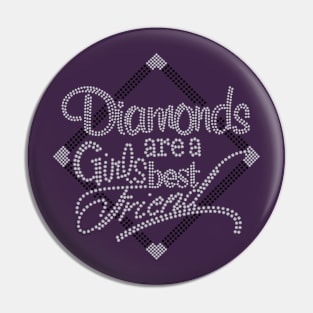 DIAMONDS AREA GILS BEST FRIEND Pin