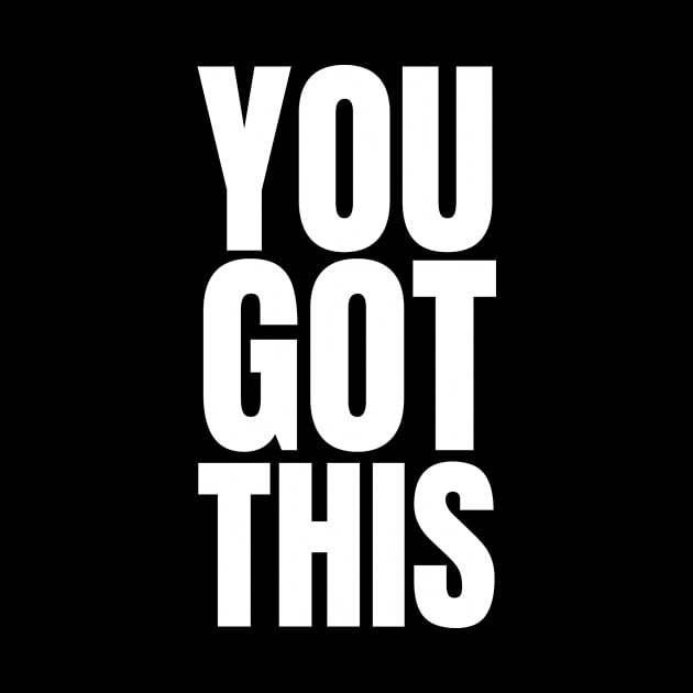 You Got This | Motivation Inspiration by straightup1