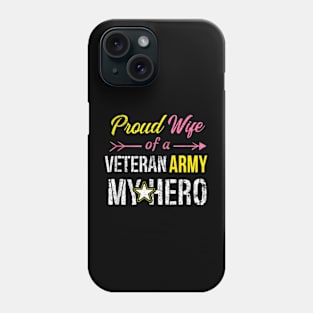 Proud Wife Of A Us Veteran Army Phone Case