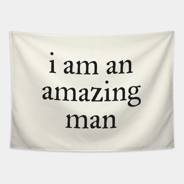 I am an amazing man Tapestry by helengarvey