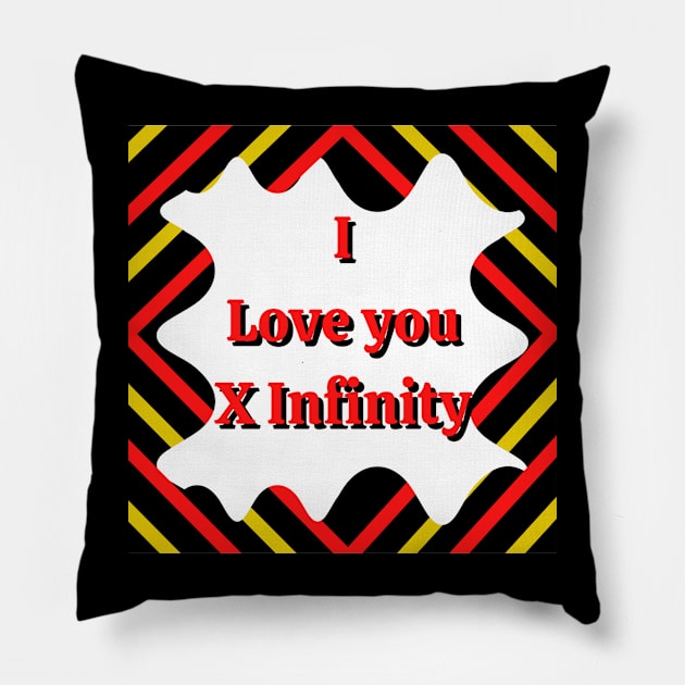 I Love you X infinity Pillow by Cozy infinity