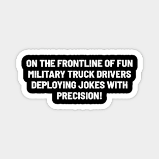 Truck Drivers on a Mission! Magnet