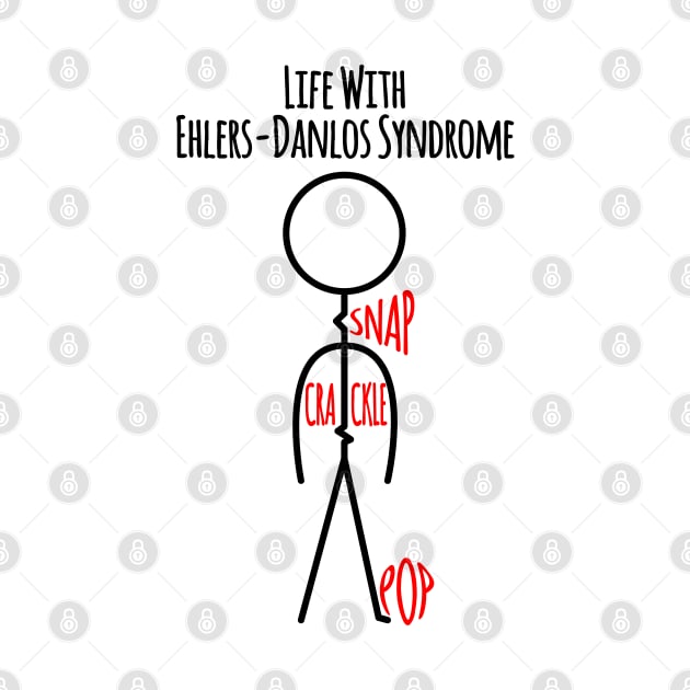 Life With Ehlers-Danlos Syndrome - Snap Crackle Pop by Jesabee Designs