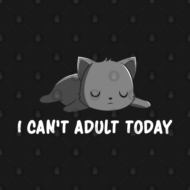 Exhausted Adult Cat Humor Lazy Kitten Nap Sarcasm by Graphic Monster