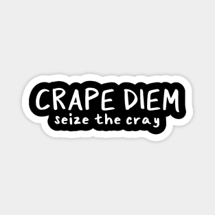 Crape Diem is the new Carpe Diem Magnet