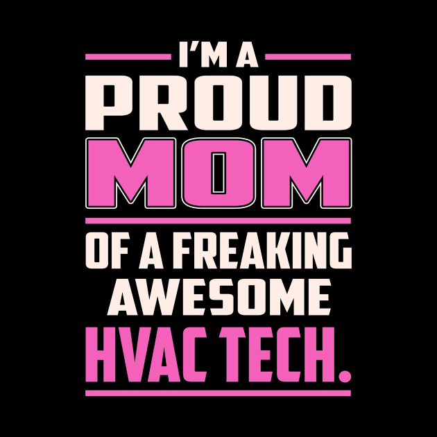 Proud MOM Hvac Tech. by TeeBi