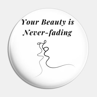 Your Beauty Is Never-Fading Valentines day Love Gift Pin