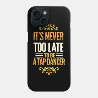 Tap Dance Phone Case