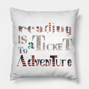 Reading is a ticket to adventure usa style Pillow