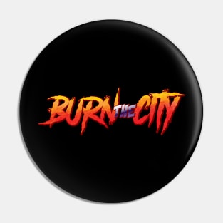 burn the city flame Pin