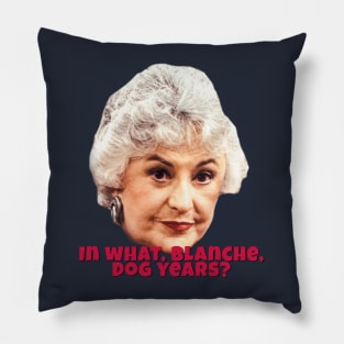 In What Blanche Dog Years? Pillow