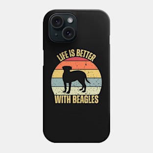 LIFE IS BETTER WITH BEAGLES Phone Case