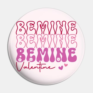 Be Mine Be Mine Valentine Pin