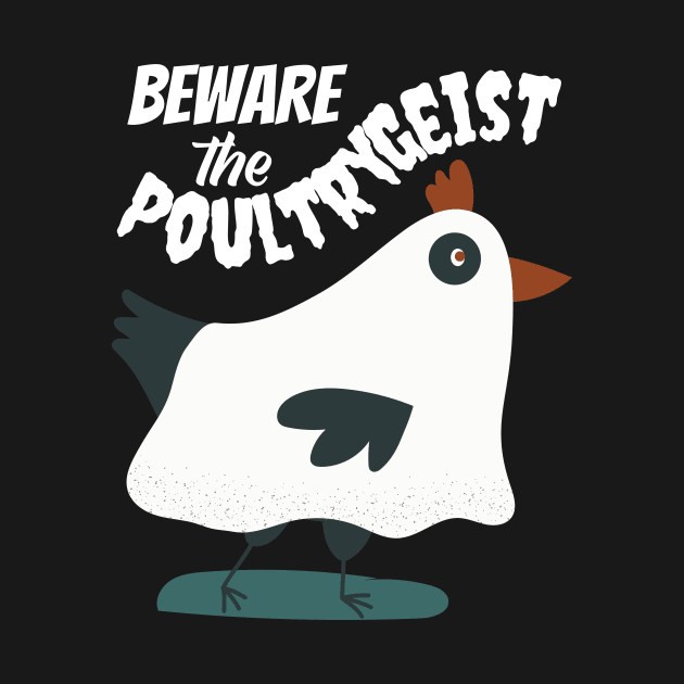 Beware the Poultrygeist Ghost Chicken by Caregiverology