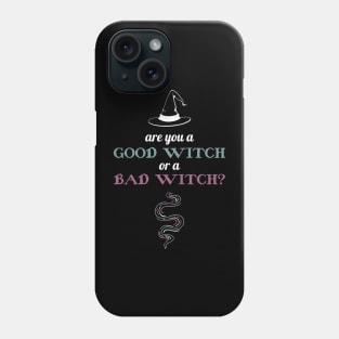 Are You A Good Witch Or A Bad Witch Halloween Cute Graphic Design Phone Case