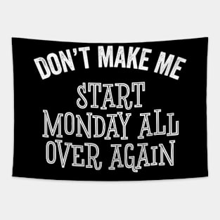 Funny Monday All Over Again Meme Back To Work Meme Gift Tapestry