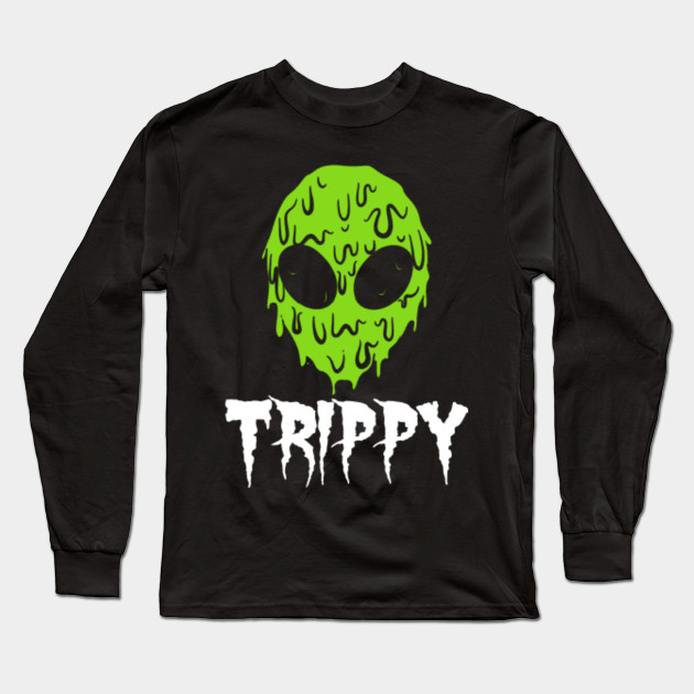 Trippy Alien T Shirt Trippy Alien Long Sleeve T Shirt Teepublic