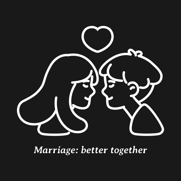 Marriage Life by MeaningfulClothing+