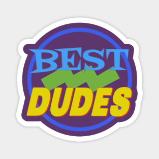 Jim and Them: Best Dudes Magnet