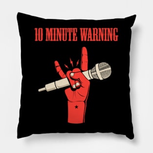 10 MINUTE WARNING BAND Pillow