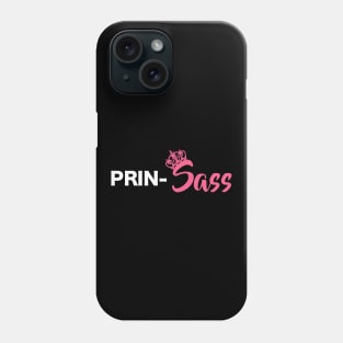 Prin Sass Phone Case