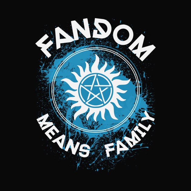 Fandom Means Family by wnchstrbros