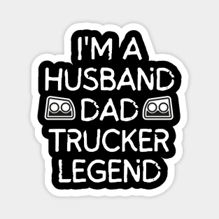 Husband Dad Trucker Legend Magnet