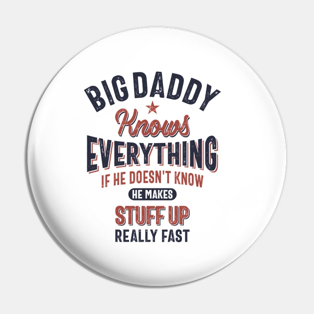 Big Daddy Knows Everything | Father Grandpa Gift Pin by cidolopez