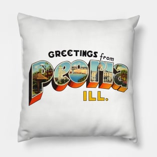 Greetings from Peoria Illinois Pillow