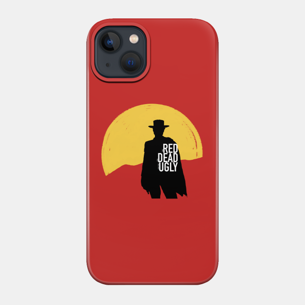 The Red The Dead and The Ugly - Red Dead Redemption 2 - Phone Case