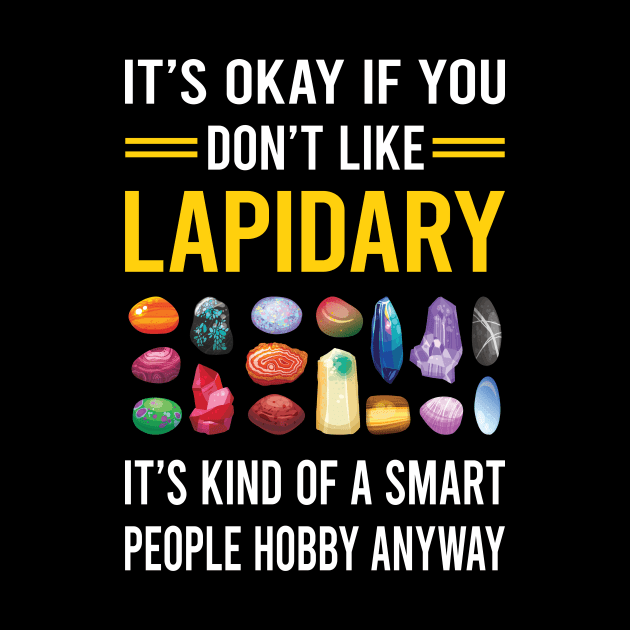 Smart People Hobby Lapidary Lapidarist by Good Day