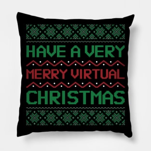 have a merry virtual christmas Pillow