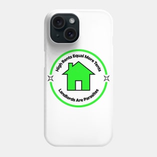 Landlords Are Parasites - Lower Rent Phone Case