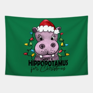 I want a hippopotamus for Christmas Tapestry