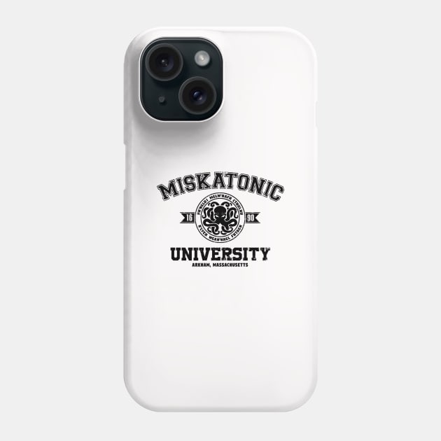 Miskatonic University (Black) Phone Case by Miskatonic Designs