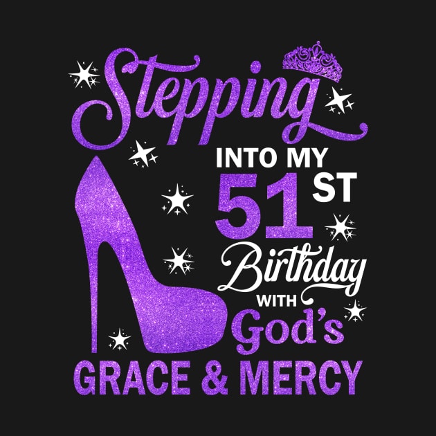 Stepping Into My 51st Birthday With God's Grace & Mercy Bday by MaxACarter