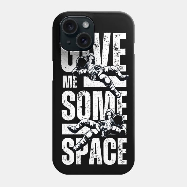 Give Me Some Space - Funny Astronaut Memes Phone Case by Millusti