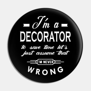 Decorator - Let's assume I'm never wrong Pin