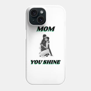 Mum You Shine Phone Case