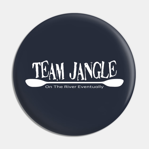 Team Jangle - On the River Eventually Small Pin by Compassandbliss