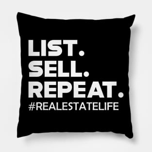 Real Estate - List Sell Repeat w Pillow