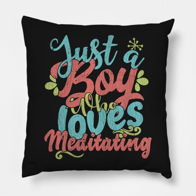 Just A Boy Who Loves Meditating Gift graphic Pillow by theodoros20