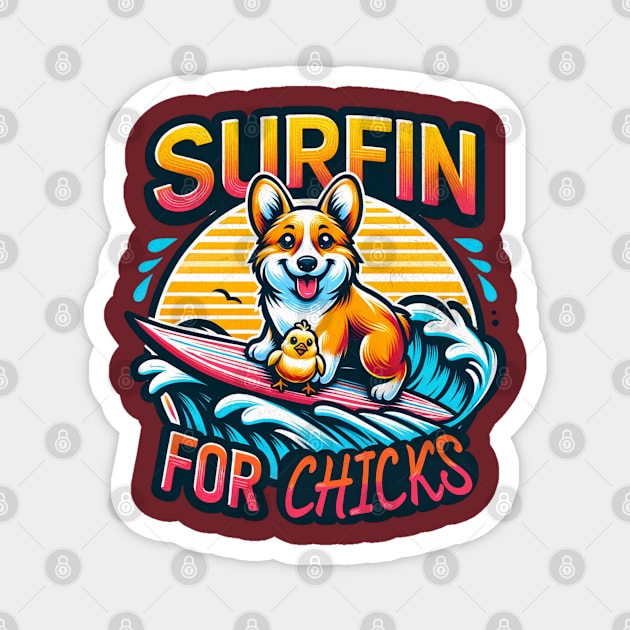 Surfin for Chicks, Funny, Cute, Corgi, Beach tee, Meme Magnet by CloudEagleson