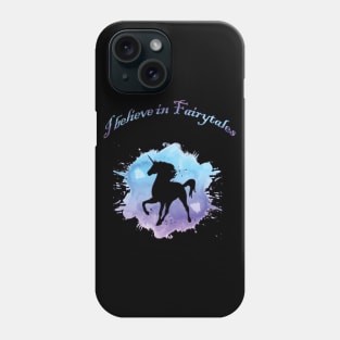 I believe in Fairytales Phone Case