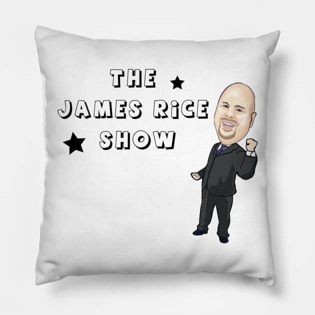 The James Rice Show Pillow by The 100 Pound War