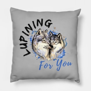 Lupining for you design with black text with wolf couple (MD23QU001d) Pillow