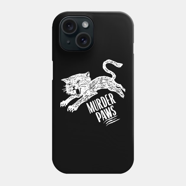 MURDER PAWS Phone Case by SomerGamez