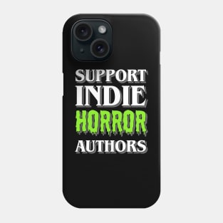 Support Indie Horror Authors Phone Case