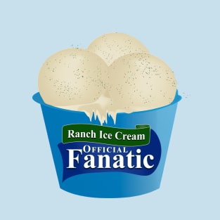 I love ranch Ice cream! T-Shirt