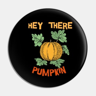 Hey There Pumpkin Pin